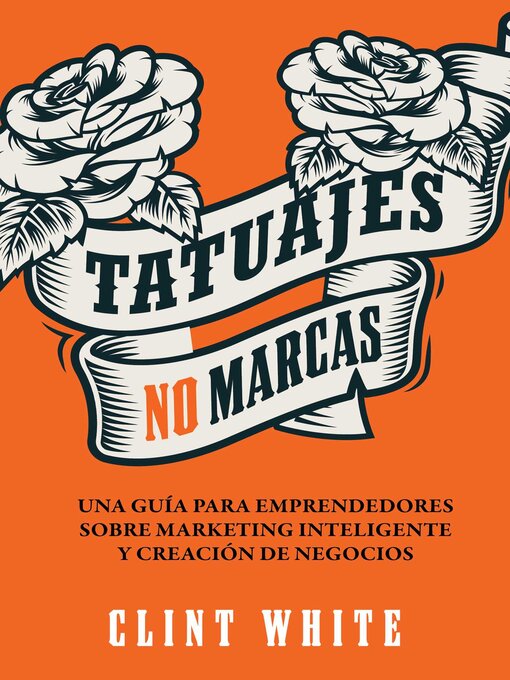 Title details for Tatuajes, No Marcas by Clint White - Available